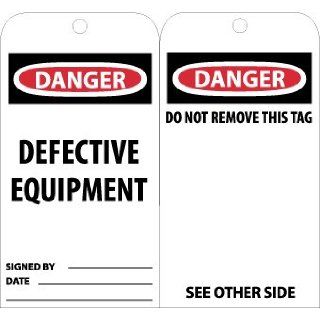 NMC RPT59G "DANGER   DEFECTIVE EQUIPMENT" Accident Prevention Tag with Brass Grommet, Unrippable Vinyl, 3" Length, 6" Height, Black/Red on White (Pack of 25): Lockout Tagout Locks And Tags: Industrial & Scientific