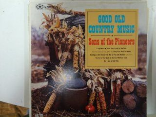 SONS OF THE PIONEERS   good old country (songs of fred rose) RCA CAMDEN 723 (LP vinyl record): Music
