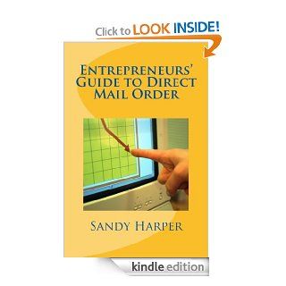 Entrepreneurs Guide to Direct Mail Order (Cash at Home Series) eBook: Sandy Harper: Kindle Store