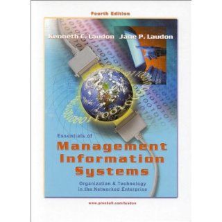 Essentials of Management Information Systems (4th Edition): Jane P. Laudon, Kenneth C. Laudon: 9780130193230: Books