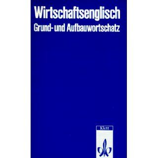 Wirtschaftsenglisch: Grund  u. Aufbauwortschatz (German Edition): Erich Weis: 9783125186002: Books