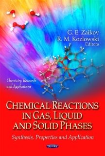Chemical Reactions in Gas, Liquid and Solid Phases: Synthesis, Properties and Application (Chemistry Research and Applications): 9781621006893: Science & Mathematics Books @