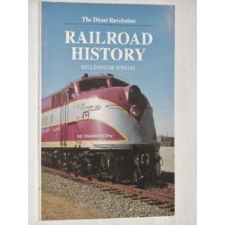 Railroad History. the Diesel Revolution. Millennium Special: Books