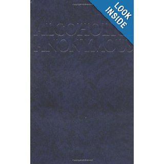 Alcoholics Anonymous: The Big Book, 4th Edition: Anonymous: 9781893007178: Books
