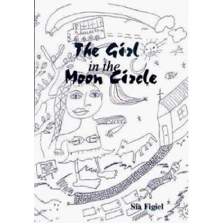 The Girl in the Moon Circle: Sia Figiel: 9789820201255: Books