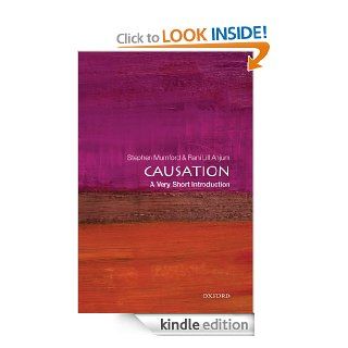 Causation A Very Short Introduction (Very Short Introductions) eBook Stephen Mumford, Rani Lill Anjum Kindle Store