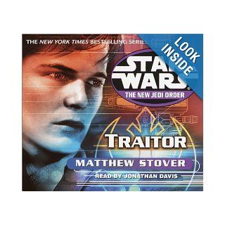 Traitor (Star Wars: The New Jedi Order, Book 13): MATTHEW STOVER, Jonathan Davis: 9780553713176: Books