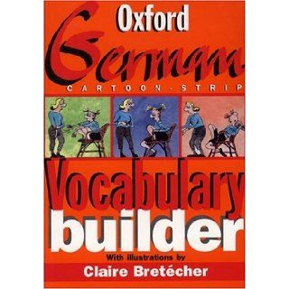 The Oxford German Cartoon strip Vocabulary Builder (9780198603054): Neil Morris, Roswitha Morris, Claire Bretcher: Books
