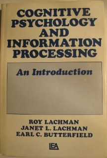 Cognitive Psychology and Information Processing An Introduction (9780470266496) Roy Lachman, etc., Janet L. Lachman, Earl C. Butterfield Books