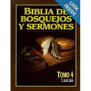 Biblia de bosquejos y sermones: Lucas (Biblia de Bosquejos y Sermones N.T.) (Spanish Edition): Anonimo: 9780825410093: Books