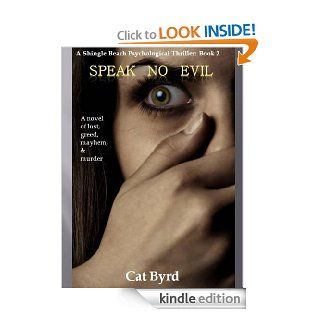 Speak No Evil (Shingle Beach Psychological Thriller Series) eBook: Cat Byrd, Lorna Collins: Kindle Store