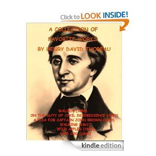 A DELUXE COLLECTION OF FAVORITE WORKS BY HENRY DAVID THOREAU:  WALDEN, ON THE DUTY OF CIVIL DISOBEDIENCE, A PLEA FOR CAPTAIN JOHN BROWN, WALKING, WILD APPLES, & CAPE COD [Illustrated] eBook: Henry David Thoreau, This Ebook Features Amazing Dynamic Chap