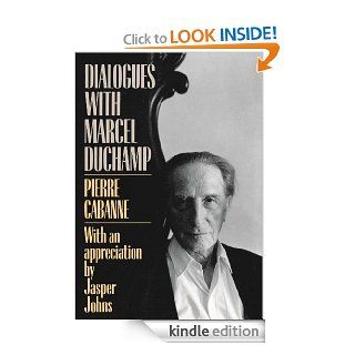 Dialogues With Marcel Duchamp (Da Capo Paperback) eBook: Pierre Cabanne: Kindle Store