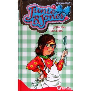 Junie B. Jones, jefa de cocina (Spanish Edition): Barbara Park, Denise Brunkus: 9788421684221: Books
