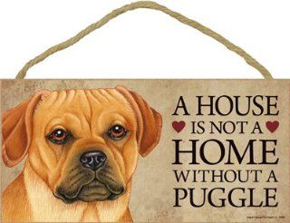 A house is not a home without Puggle Dog   5" x 10" Door Sign : Decorative Plaques : Everything Else