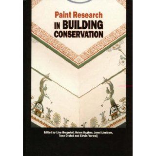 Paint Research in Building Conservation: L. Bregnhoi, Helen Hughes, Jenni Lindbom, Tone Olstad, Edwin Verweij: Books