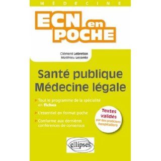 Santé publique   Médecine légale (French Edition): Clément Lebreton: 9782729862657: Books