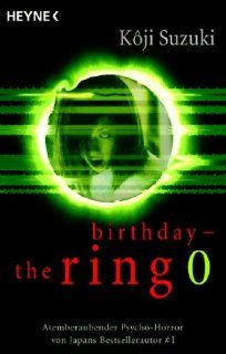 the ring 0: birthday: Koji Suzuki: 9783453431324: Books