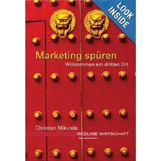 Marketing spren. Willkommen am dritten Ort: Christian Mikunda: 9783832309169: Books