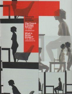 What Is Italian Design?: The Seven Obsession of Italian DXesign (9788837059811): Silvana Annicchiarico, Andrea Branzi: Books