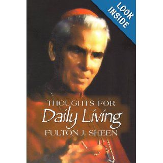Thoughts for Daily Living: Fulton J. Sheen: 9780818912610: Books