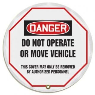Accuform Signs KDD824 Vinyl Steering Wheel Message Safety Cover, Legend "DANGER DO NOT OPERATE OR MOVE VEHICLE (OSHA)", 20" Diameter, Black/Red on White: Industrial Warning Signs: Industrial & Scientific