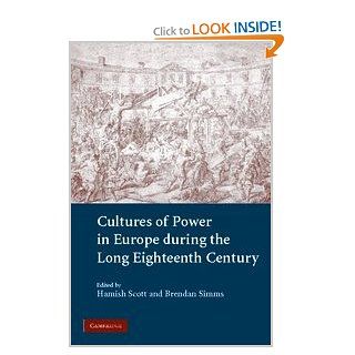 Cultures of Power in Europe during the Long Eighteenth Century (9780521842273): Hamish Scott, Brendan Simms: Books