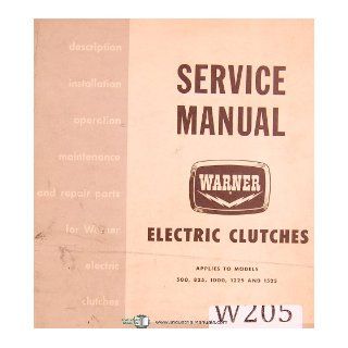Warner Electric Brake, Models 500   825   1000   1225   1525, Electric Clutches, Operations and Repair Parts Manual: Warner Electric: Books