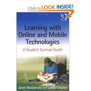Learning with Online and Mobile Technologies: Janet MacDonald, Linda Creanor: 9780566089305: Books