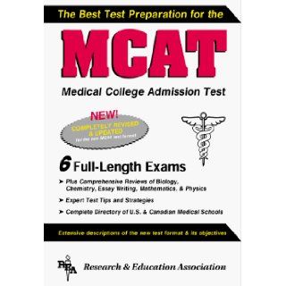 MCAT: The Best Test Preparation for the Medical College Admission Test, Revised Edition: James Ogden, Research & Education Association, J. a. Alvarez: 9780878918720: Books