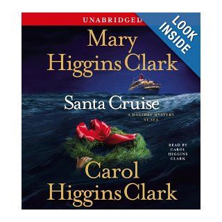 Santa Cruise: A Holiday Mystery at Sea: Mary Higgins Clark, Carol Higgins Clark: 9780743563918: Books
