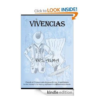 Vivencias Del Alma:Cuando el Corazon esta de acuerdo con el sentimiento le dan trabajo a la mano y expresan lo que realmente siento (Spanish Edition) eBook: Macuy: Kindle Store