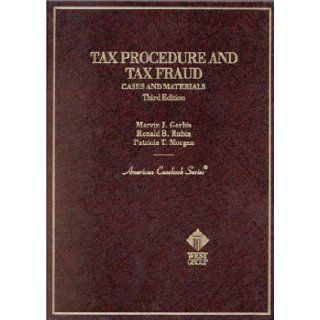 Tax Procedure and Tax Fraud: Cases and Materials (American Casebook Series) 3 Sub Edition by Garbis, Marvin J.; Rubin, Ronald B.; Morgan, Patricia T. published by West Group Hardcover: Books