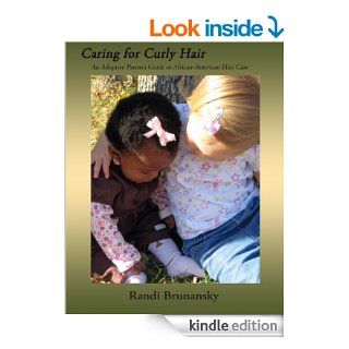 Caring for Curly Hair: An Adoptive Parent's Guide to African American Hair Care   Kindle edition by Randi Brunansky. Health, Fitness & Dieting Kindle eBooks @ .