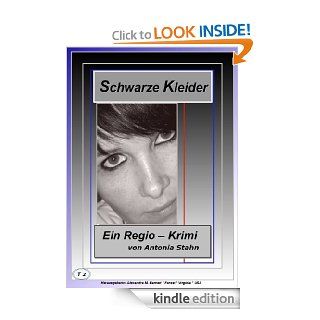 Schwarze Kleider  (Teil 2)   Ein Regio Krimi (German Edition) eBook: Antonia Stahn, Alexandra M. Barnett: Kindle Store