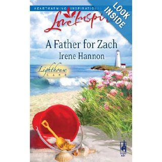 A Father for Zach (Love Inspired) Irene Hannon 9780373875917 Books