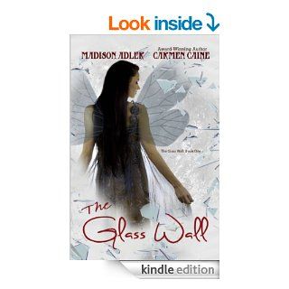 The Glass Wall (The Glass Wall   an Urban Fantasy Faerie Romance Book 1) eBook: Madison Adler, Carmen Caine: Kindle Store