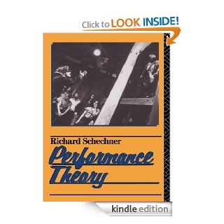 Performance Theory eBook: Richard Schechner: Kindle Store