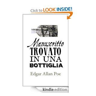 Manoscritto trovato in una bottiglia (Italian Translation) (Italian Edition) eBook Edgar Allan Poe Kindle Store