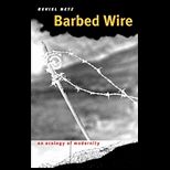 Barbed Wire: an Ecology of Modernity