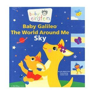 Baby Einstein: Baby Galileo The World Around Me   Sky: Julie Aigner Clark, Nadeem Zaidi: 9780786809417: Books