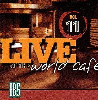 WXPN Live At The World Cafe Volume 11: Music