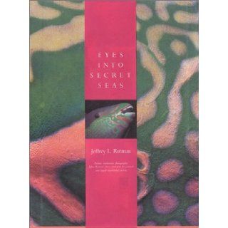 Eyes Into Secret Seas (9780847824441) Jeffrey Rotman Books