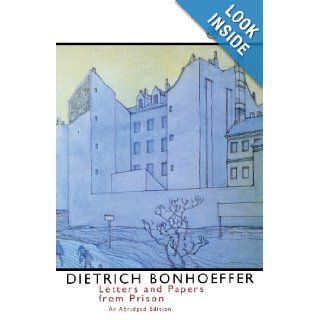 Letters and Papers from Prison: Dietrich Bonhoeffer, Peter Sellby: 9780334028369: Books