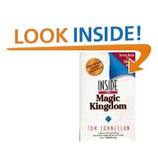 Inside the Magic Kingdom : Seven Keys to Disney's Success: Tom Connellan: 9781885167231: Books