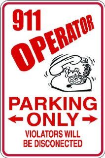 7"X10" Aluminum 911 operator novelty parking sign for indoors or outdoors  Yard Signs  Patio, Lawn & Garden