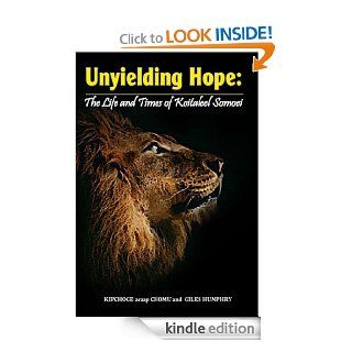Unyielding Hope: The Life and Times of Koitaleel Somoei eBook: Kipchoge araap Chomu, Giles Humphry, Worldreader: Kindle Store