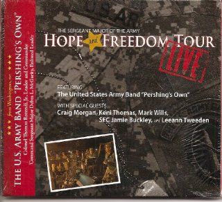 The Sergeant Major of the Army HOPE and FREEDOM TOUR LIVE!: Featuring The United States Army Band "Pershing's Own" with Special Guests  CD : Other Products : Everything Else