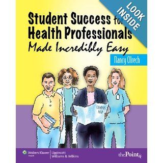 Student Success for Health Professionals Made Incredibly Easy: Nancy Olrech: Books