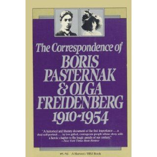 The Correspondence of Boris Pasternak and Olga Friedenberg: 1910 1954 (Helen & Kurt Wolff Book): Boris Pasternak, Olga Friedenberg, Elliot Mossman, Margaret Wettlin: 9780156225977: Books